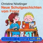 Christine Nöstlinger: Neue Schulgeschichten vom Franz: 