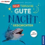 Johanna Prinz: Neue Tierische Gute-Nacht-Geschichten: 