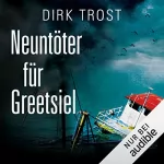 Dirk Trost: Neuntöter für Greetsiel: Jan de Fries 4