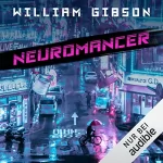 William Gibson, Reinhard Heinz - Übersetzer, Peter Robert - Übersetzer: Neuromancer: Neuromancer 1