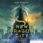 Mari Mancusi: New Dragon City - Eine verbotene Freundschaft: 