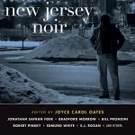 Joyce Carol Oates: New Jersey Noir: 