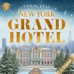 Karin Bell: New York Grand Hotel: Im Glanz der Liebe