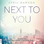 April Dawson: Next to You: Up-All-Night-Reihe 2