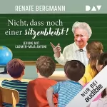 Renate Bergmann: Nicht, dass noch einer sitzenbleibt!: Die Online-Omi packt den Ranzen