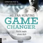 Helena Hunting: Nicht mehr ohne dich: Game Changer 1
