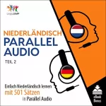 Lingo Jump: Niederländisch Parallel Audio, Teil 2: Einfach Niederländisch Lernen mit 501 Sätzen in Parallel Audio