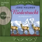 Jörg Maurer: Niedertracht. Ein Alpenkrimi: Hubertus Jennerwein 3