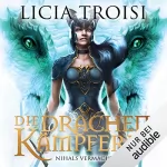 Licia Troisi: Nihals Vermächtnis: Die Drachenkämpferin 4