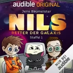 Jens Baumeister: Nils, Retter der Galaxis: Staffel 1