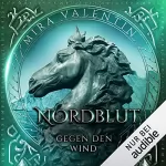 Mira Valentin: Nordblut - Gegen den Wind: Wikinger-Saga 3