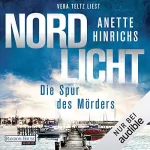 Anette Hinrichs: Nordlicht - Die Spur des Mörders: Boisen & Nyborg ermitteln 2