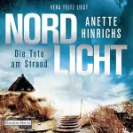 Anette Hinrichs: Nordlicht - Die Tote am Strand: Boisen & Nyborg ermitteln 1