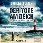 Daniela Frenken: Nordseemord - Der Tote am Deich: Steinbeisser und Fendt 1