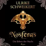Ulrike Schweikert: Nosferas: Die Erben der Nacht 1