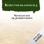 Heinrich von Kleist, Gottfried Keller, Jeremias Gotthelf, Hugo von Hofmannsthal: Novellen des 19. Jahrhunderts: Kurz und klassisch 3