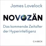 James Lovelock, Bryan Appleyard: Novozän: Das kommende Zeitalter der Hyperintelligenz