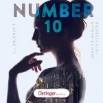 C. J. Daugherty: Number 10 - Denn sie werden dich verraten: Number 10, 2