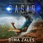Dima Zales, Anna Zaires: Oasis - The Last Humans: Die letzten Menschen 1