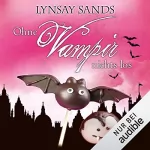 Lynsay Sands: Ohne Vampir nichts los: Argeneau 21