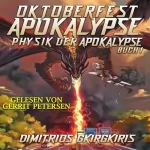 Dimitrios Gkirgkiris: Oktoberfest Apokalypse: Eine LitRPG Apokalypse Saga (Physik der Apokalypse 1)