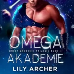 Lily Archer: Omega-Akademie: 