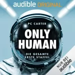 PC Carter: Only Human. Die gesamte erste Staffel: 