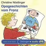 Christine Nöstlinger: Opa-Geschichten vom Franz: 
