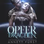 Annett Furst: Opfer des Drachen: Ein dunkler Alien Liebesroman (Tribute der Drachen 1)