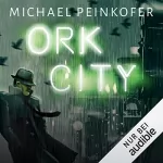 Michael Peinkofer: Ork City: 