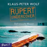 Klaus-Peter Wolf: Ostfriesische Mission: Rupert undercover 1
