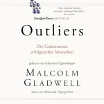 Malcolm Gladwell, Jürgen Neubauer - Übersetzer: Outliers: Die Geheimnisse erfolgreicher Menschen