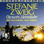 Stefanie Zweig: Owuors Heimkehr. Erzählungen aus Afrika: 