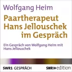Wolfgang Heim: Paartherapeut Hans Jellouschek im Gespräch: 