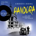 Liv Amber, Alexander Berg: Pandora - Auf den Trümmern von Berlin: Stein und Wuttke 1
