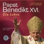 Ingo Langner: Papst Benedikt XVI., ein Leben: 