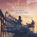 Nicolas Barreau: Paris ist immer eine gute Idee: 