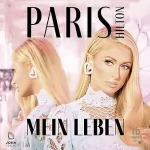 Paris Hilton: Paris. Mein Leben: 