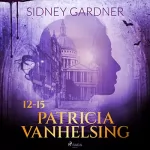 Sidney Gardner: Patricia Vanhelsing 12-15: 