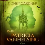 Sidney Gardner: Patricia Vanhelsing 16-18: 
