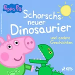 Neville Astley, Mark Baker, Sarah Stosno: Peppa Wutz - Schorschs neuer Dinosaurier und andere Geschichten: Peppa Wutz 1