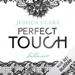 Jessica Clare: Perfect Touch - Intensiv: Billionaires and Bridesmaids 2