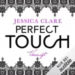 Jessica Clare: Perfect Touch - Vereinigt: Billionaires and Bridesmaids 5