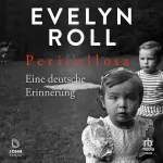 Evelyn Roll: Pericallosa: Eine deutsche Erinnerung