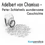 Alessandro Dallmann: Peter Schlehmils wundersame Geschichte von Adelbert von Chamisso: 