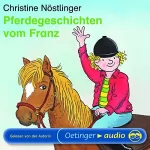 Christine Nöstlinger: Pferdegeschichten vom Franz: 