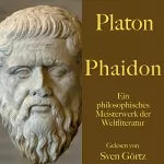Platon: Phaidon: Ein philosophisches Meisterwerk der Weltliteratur