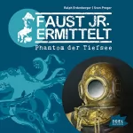 Ralph Erdenberger, Sven Preger: Phantom der Tiefsee: Faust jr. ermittelt 10