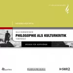 Max Horkheimer: Philosophie als Kulturkritik: 