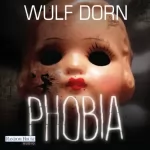 Wulf Dorn: Phobia: 